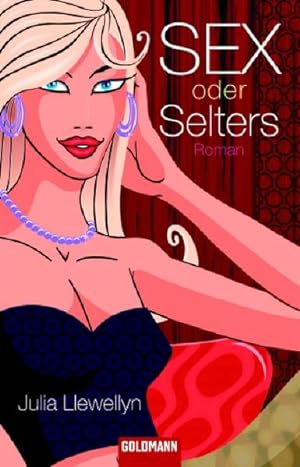 Imagen del vendedor de Sex oder Selters: Roman a la venta por Versandantiquariat Felix Mcke