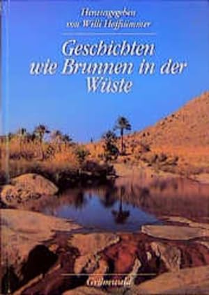 Seller image for Geschichten wie Brunnen in der Wste for sale by Versandantiquariat Felix Mcke