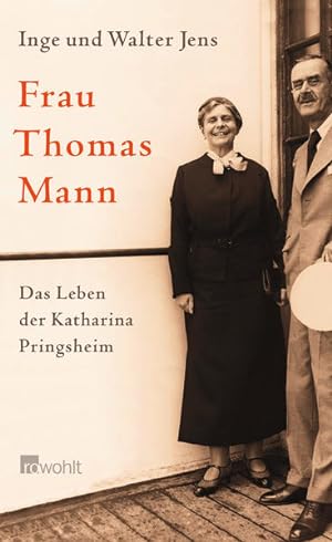 Bild des Verkäufers für Frau Thomas Mann: Das Leben der Katharina Pringsheim zum Verkauf von Versandantiquariat Felix Mücke