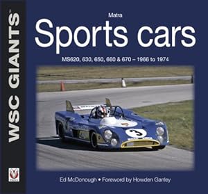 Imagen del vendedor de Matra Sports Cars : MS620, 630, 650, 660 & 670 - 1966 to 1974 a la venta por GreatBookPrices