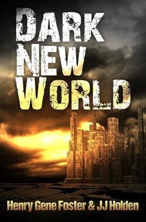 Image du vendeur pour Dark New World (Dark New World, Book 1) - An EMP Survival Story: Volume 1 mis en vente par WeBuyBooks 2