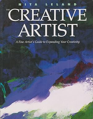 Seller image for The Creative Artist: A Fine Artist's Guide to Expanding Your Creativity and Achieving Your Artistic Potential for sale by Adventures Underground