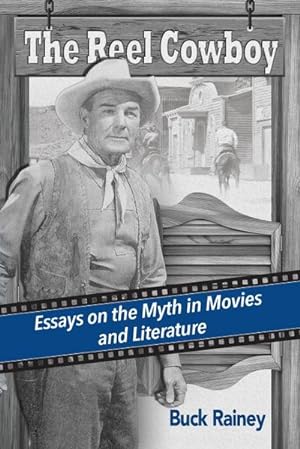 Image du vendeur pour The Reel Cowboy : Essays on the Myth in Movies and Literature mis en vente par AHA-BUCH GmbH