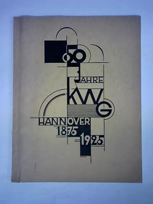 50 Jahre KWG Hannover. Festschrift zur Feier des fünfzigjährigen Bestehens des Kaiser Wilhelm Gym...