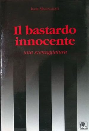 Immagine del venditore per Il bastardo innocente, una sceneggiatura venduto da FolignoLibri