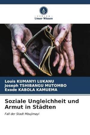 Seller image for Soziale Ungleichheit und Armut in Stdten : Fall der Stadt Mbujimayi for sale by AHA-BUCH GmbH