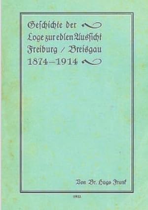 Bild des Verkufers fr Geschichte der Freimaurerloge Zur edlen Aussicht 1874-1914 zum Verkauf von AHA-BUCH GmbH