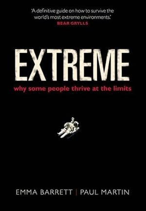 Immagine del venditore per Extreme: Why some people thrive at the limits venduto da WeBuyBooks