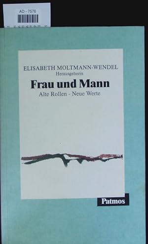 Seller image for Frau und Mann. Alte Rollen - neue Werte. for sale by Antiquariat Bookfarm
