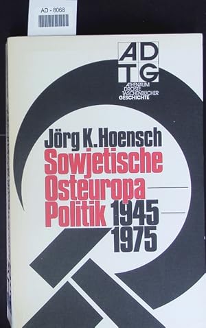 Bild des Verkufers fr Sowjetische Osteuropa-Politik 1945 - 1975. zum Verkauf von Antiquariat Bookfarm