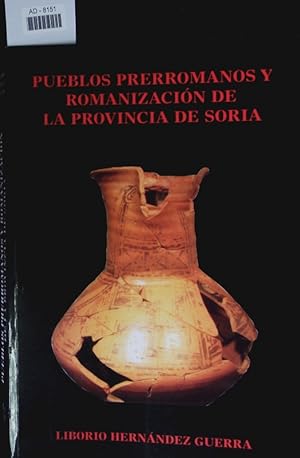Imagen del vendedor de Pueblos prerromanos y romanizacin de la provincia de Soria. a la venta por Antiquariat Bookfarm
