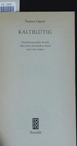 Seller image for Kaltbltig. Wahrheitsgemer Bericht ber einen mehrfachen Mord und seine Folgen. for sale by Antiquariat Bookfarm