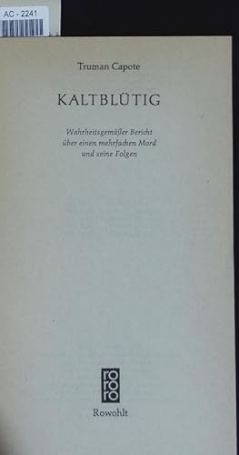 Bild des Verkufers fr Kaltbltig. Wahrheitsgemer Bericht ber einen mehrfachen Mord und seine Folgen. zum Verkauf von Antiquariat Bookfarm