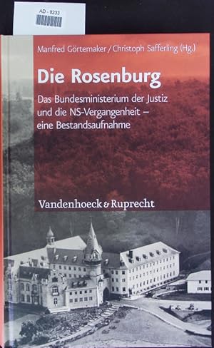 Bild des Verkufers fr Die Rosenburg. Das Bundesministerium der Justiz und die NS-Vergangenheit - eine Bestandsaufnahme. zum Verkauf von Antiquariat Bookfarm