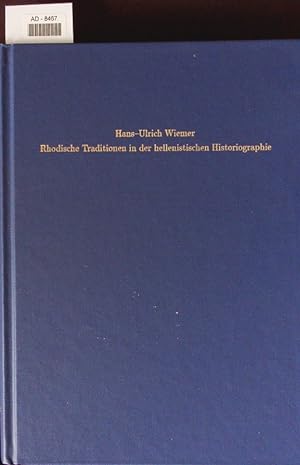 Seller image for Rhodische Traditionen in der hellenistischen Historiographie. for sale by Antiquariat Bookfarm