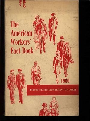 Bild des Verkufers fr The American workers' fact book. zum Verkauf von Antiquariat Bookfarm