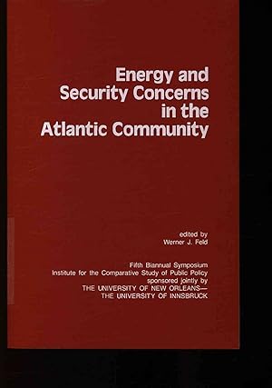 Bild des Verkufers fr Energy and security concerns in the Atlantic community. zum Verkauf von Antiquariat Bookfarm