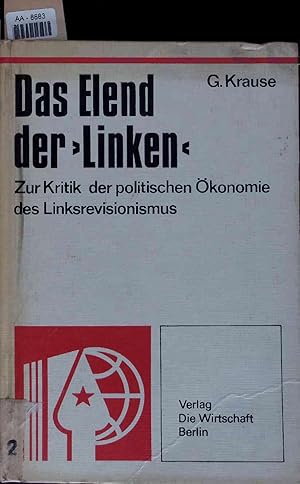 Seller image for Das Elend der "Linken". Zur Kritik der politischen O?konomie des Linksrevisionismus for sale by Antiquariat Bookfarm