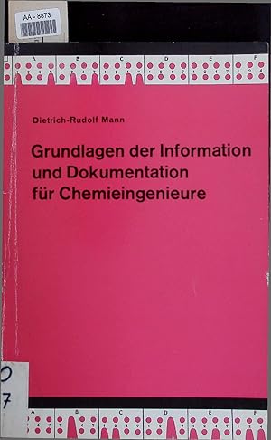 Seller image for Grundlagen der Information und Dokumentation fr Chemieingenieure. AA-8873 for sale by Antiquariat Bookfarm