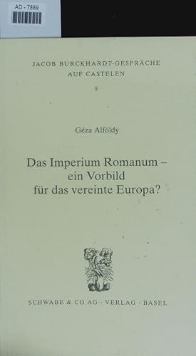 Imagen del vendedor de Das Imperium Romanum - ein Vorbild fr das vereinte Europa? a la venta por Antiquariat Bookfarm