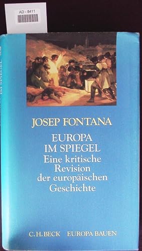 Seller image for Europa im Spiegel. Eine kritische Revision der europischen Geschichte. for sale by Antiquariat Bookfarm