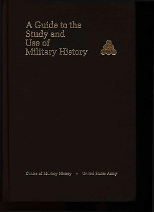 Bild des Verkufers fr A Guide to the Study and Use of Military History. zum Verkauf von Antiquariat Bookfarm
