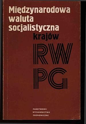 Seller image for Miedzynarodowa waluta socjalistyczna krajow RWPG. for sale by Antiquariat Bookfarm