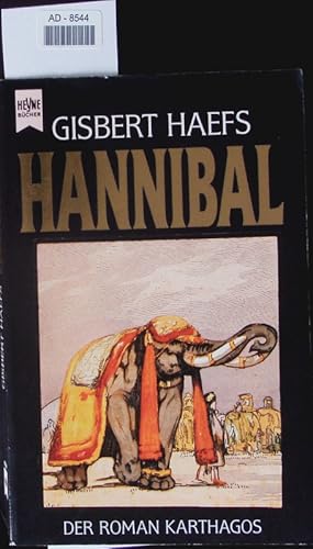Bild des Verkufers fr Hannibal. Der Roman Karthagos. zum Verkauf von Antiquariat Bookfarm