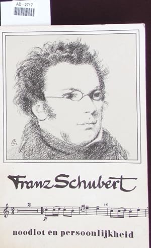 Image du vendeur pour Franz Schubert. Noodlot en persoonlijkheid. mis en vente par Antiquariat Bookfarm