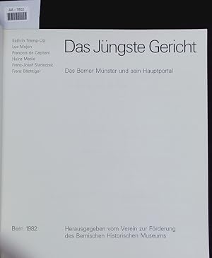 Bild des Verkufers fr Das Jngste Gericht. Das Berner Mnster u. sein Hauptportal. [Red.: Franz Bchtiger u.a. zum Verkauf von Antiquariat Bookfarm