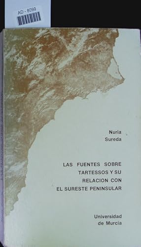 Imagen del vendedor de Las fuentes sobre Tartessos y su relacin con el sureste peninsular. a la venta por Antiquariat Bookfarm