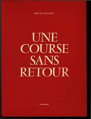Bild des Verkufers fr Une course sans retour. zum Verkauf von Antiquariat Bookfarm