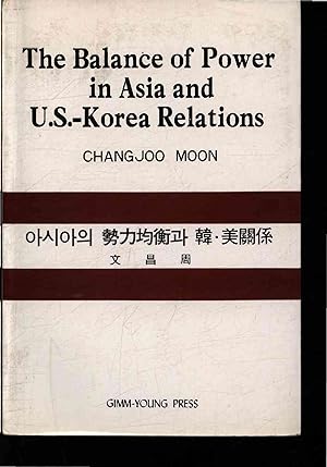 Imagen del vendedor de The balance of power in Asia and U.S.-Korea relations. a la venta por Antiquariat Bookfarm