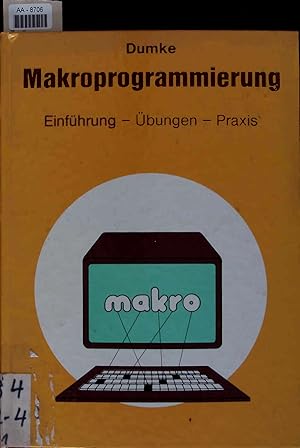 Immagine del venditore per Makroprogrammierung. Einfhrung, bungen, Praxis venduto da Antiquariat Bookfarm