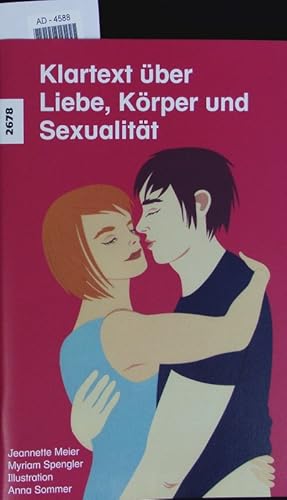 Bild des Verkufers fr Klartext ber Liebe, Krper und Sexualitt. zum Verkauf von Antiquariat Bookfarm