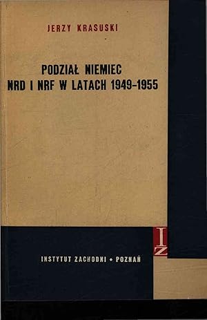 Bild des Verkufers fr Podzial Niemiec NRD i NRF w Latach 1949-1955. zum Verkauf von Antiquariat Bookfarm