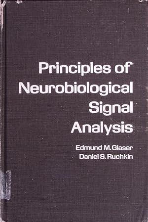 Bild des Verkufers fr Principles of Neurobiological Signal Analysis. zum Verkauf von Antiquariat Bookfarm