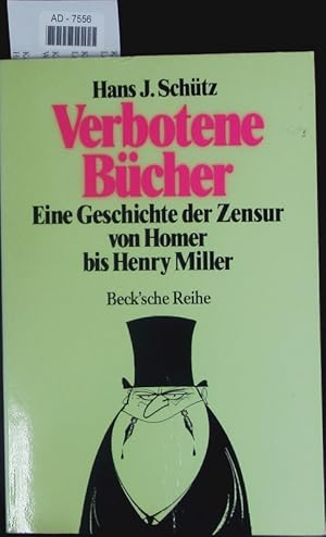 Bild des Verkufers fr Verbotene Bcher. Eine Geschichte der Zensur von Homer bis Henry Miller. zum Verkauf von Antiquariat Bookfarm