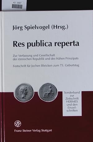 Bild des Verkufers fr Res publica reperta. Zur Verfassung und Gesellschaft der rmischen Republik und des frhen Prinzipats ; Festschrift fr Jochen Bleicken zum 75. Geburtstag. zum Verkauf von Antiquariat Bookfarm