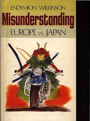 Image du vendeur pour Misunderstanding. Europe versus Japan. mis en vente par Antiquariat Bookfarm