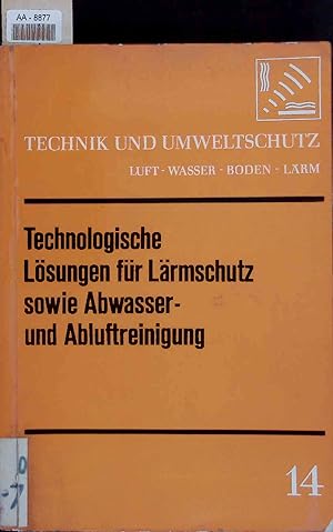Imagen del vendedor de Technologische Lsungen fr Lrmschutz sowie Abwasser- und Abluftreinigung. AA-8877 a la venta por Antiquariat Bookfarm