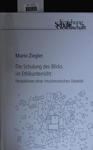 Bild des Verkufers fr Die Schulung des Blicks im Ethikunterricht. zum Verkauf von Antiquariat Bookfarm