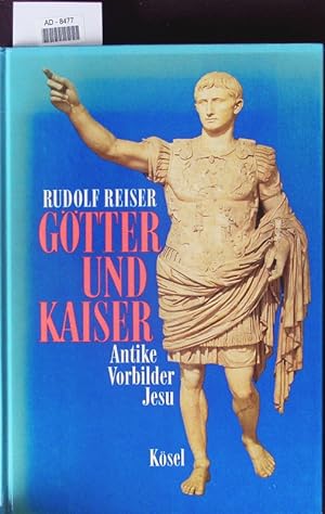 Seller image for Gtter und Kaiser. Antike Vorbilder Jesu. for sale by Antiquariat Bookfarm