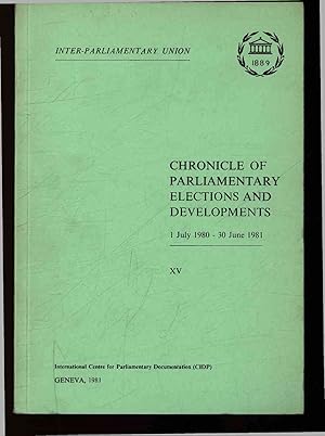 Seller image for Chronicle of parliamentary elections and developments. 1 July 1980 - 30 June 1981, Vol. 15 for sale by Antiquariat Bookfarm