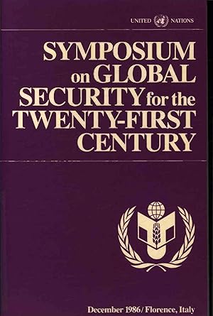 Imagen del vendedor de Symposium on global security for the twenty-first century. Proceedings, december 1986/Florence, Italy a la venta por Antiquariat Bookfarm