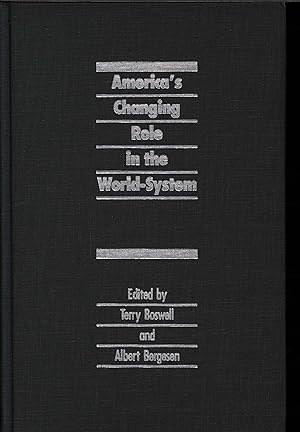 Imagen del vendedor de America's Changing Role in the World-System. a la venta por Antiquariat Bookfarm