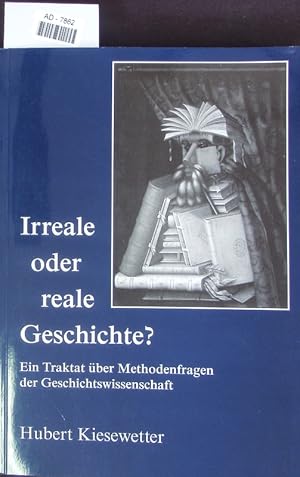 Bild des Verkufers fr Irreale oder reale Geschichte? Ein Traktat ber Methodenfragen der Geschichtswissenschaft. zum Verkauf von Antiquariat Bookfarm