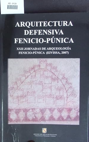 Imagen del vendedor de Arquitectura defensiva fenicio-pnica. XXII Jornadas de Arqueologa fenicio-pnica. a la venta por Antiquariat Bookfarm