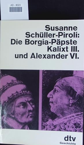 Seller image for Die Borgia-Ppste Kalixt III. und Alexander VI. for sale by Antiquariat Bookfarm