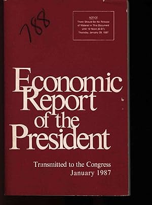 Bild des Verkufers fr Economic Report of the President. Transmitted to the Congress January 1987 zum Verkauf von Antiquariat Bookfarm